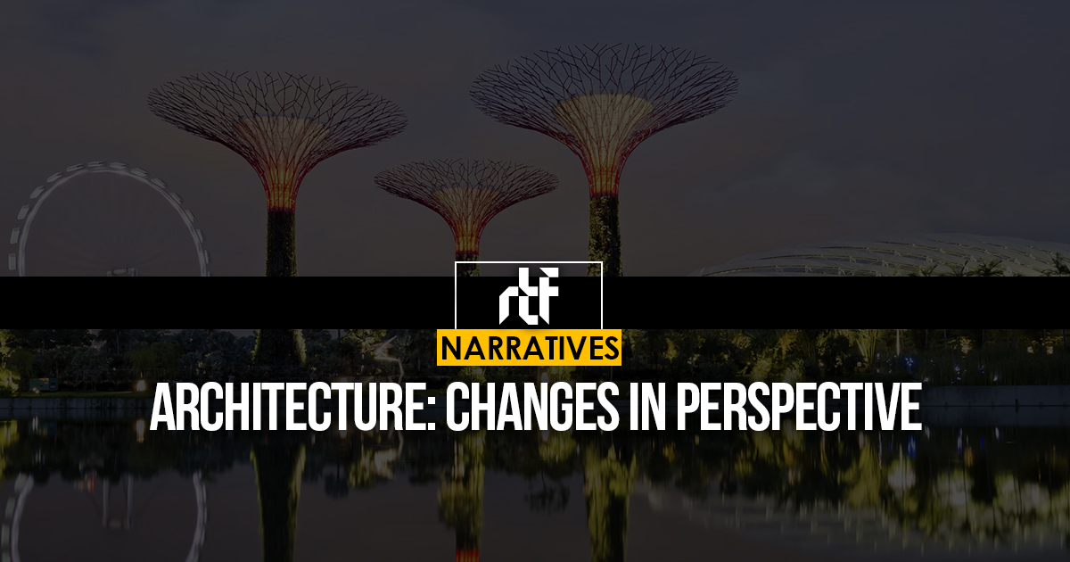 Architecture: changes in perspective - RTF | Rethinking The Future RTF