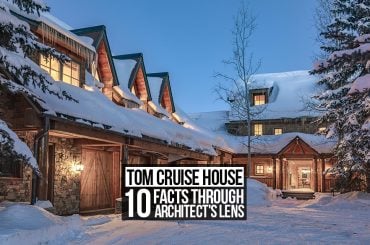 Tom Cruise House: 10 Facts through Architect’s Lens