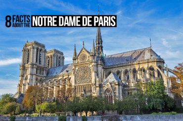8 Facts About the Notre Dame de Paris