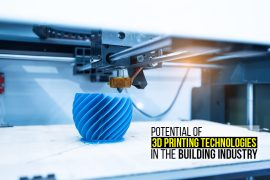Potential of 3D printing technologies in the building industry - RTF