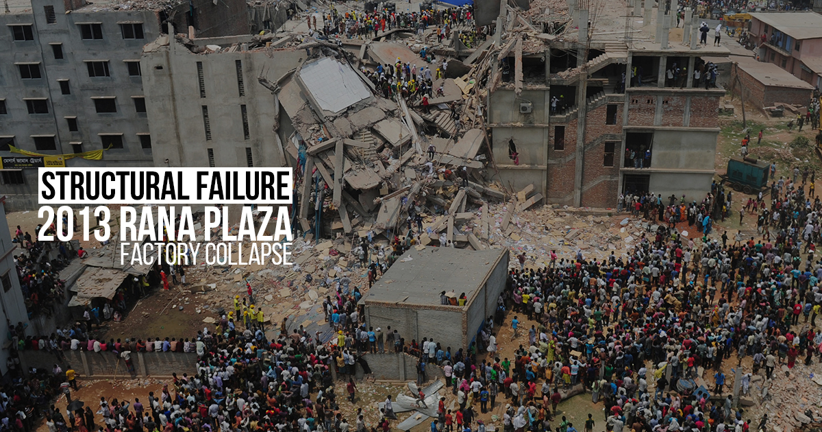 Structural failure: 2013 Rana Plaza factory collapse - RTF