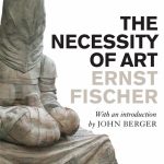 Book in Focus: The Necessity of Art by Ernst Fischer - Sheet2