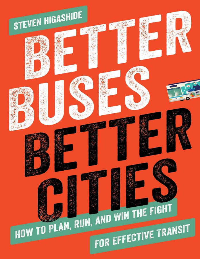 Book in Focus: Better Buses Better Cities by Steven Higashide - Sheet1