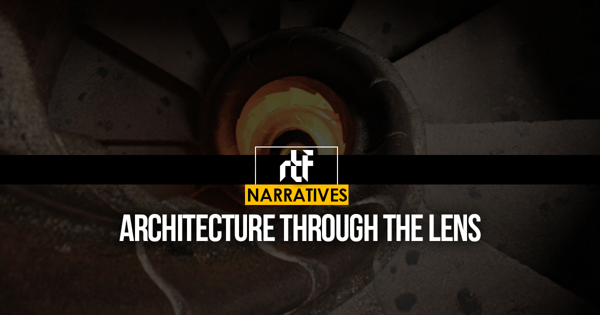 Architecture Through the Lens - RTF | Rethinking The Future