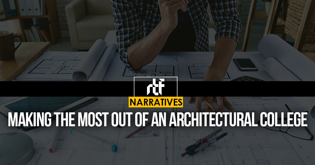 Making the most out of an Architectural College - RTF | Rethinking The ...