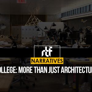 Rediscovering the Astonishing Journey of Architecture School - RTF ...
