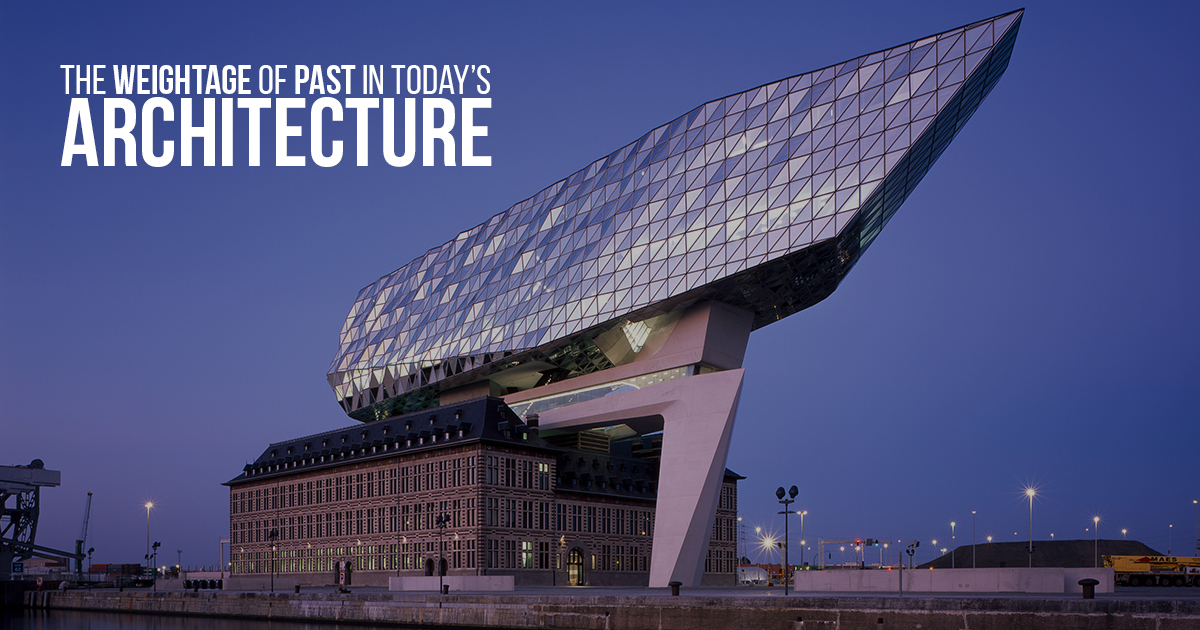 The weightage of past in today’s architecture - RTF | Rethinking The Future