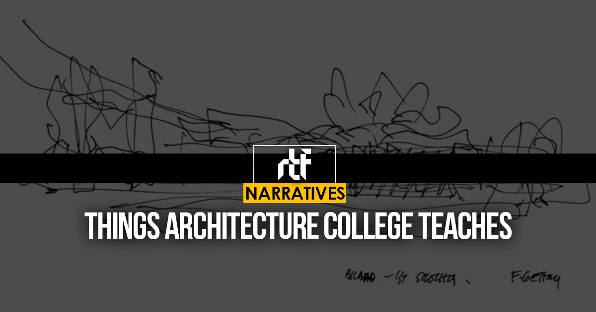 Things Architecture College Teaches - RTF | Rethinking The Future