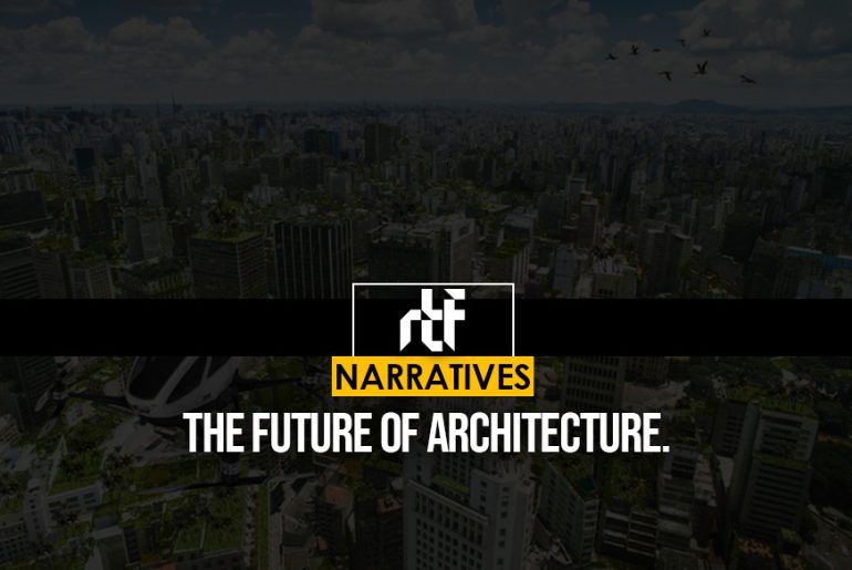 The future of architecture. - RTF | Rethinking The Future