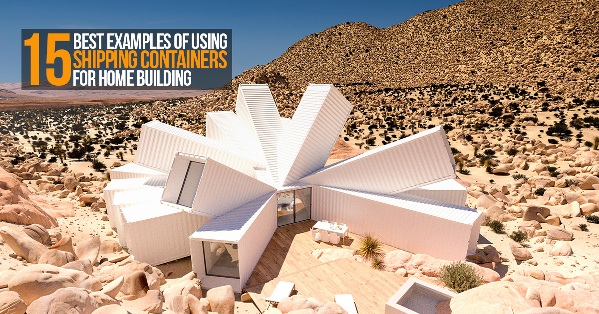 15 Best Examples of Using Shipping Containers for Home Building - RTF ...