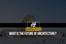 What is the Future of Architecture? - RTF | Rethinking The Future