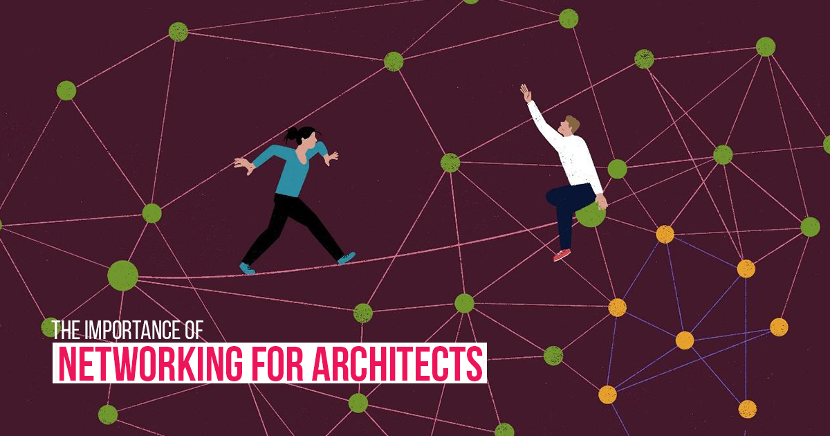 The importance of networking for architects - RTF | Rethinking The Future
