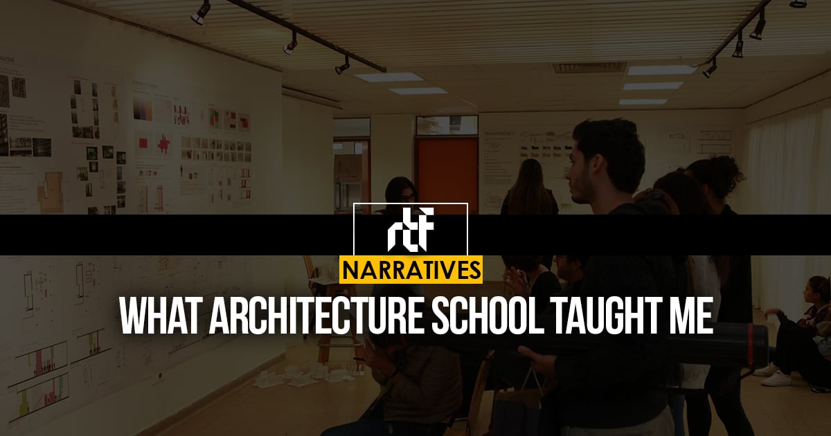What Architecture School Taught Me - RTF | Rethinking The Future