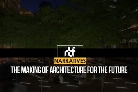 The Making of Architecture for the Future - RTF | Rethinking The Future
