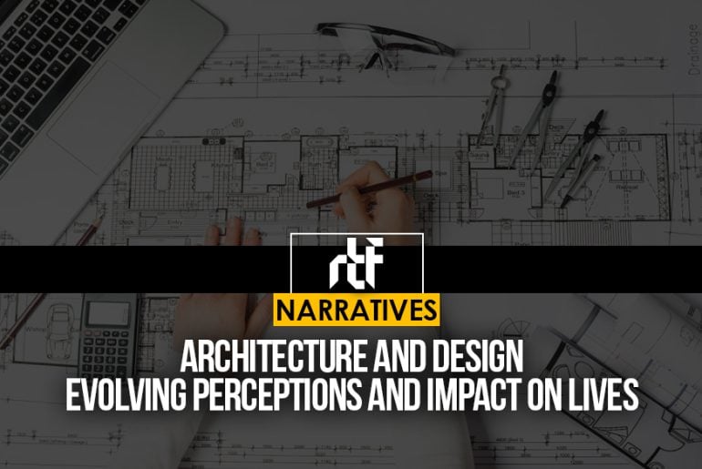 Architecture and Design Evolving Perceptions and Impact on Lives - RTF ...