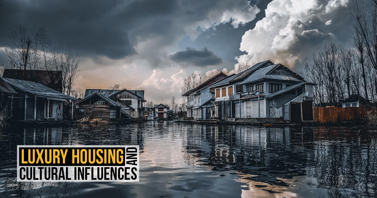 Luxury Housing and Cultural Influences - RTF | Rethinking The Future