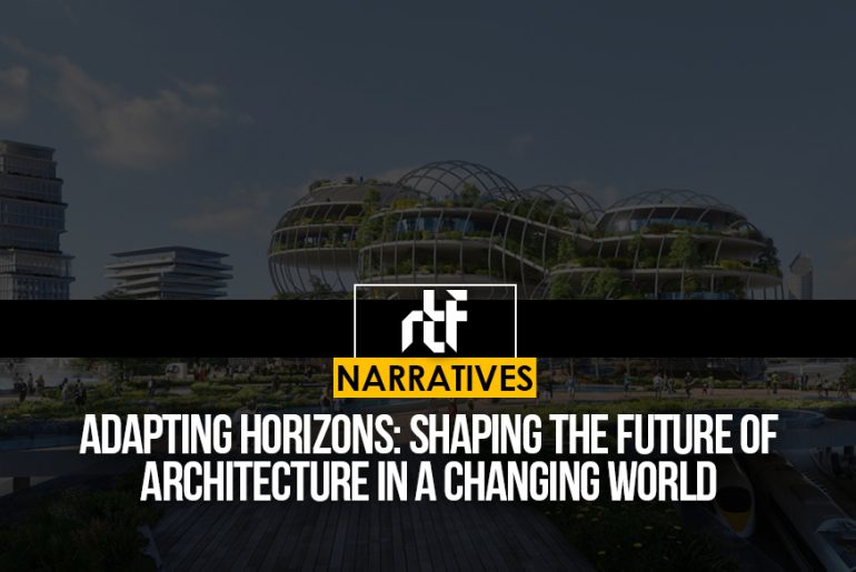 Adapting Horizons: Shaping the Future of Architecture in a Changing ...