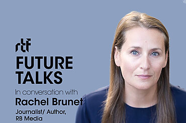 Future Talks by RTF: In conversation with Rachel Brunet
