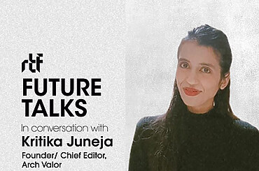 Future Talks by RTF: In conversation with Kritika Juneja