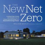 Book in Focus:The New Net Zero: Leading-Edge Design and Construction of Homes and Buildings for a Renewable Energy Future. By-Bill Macklay - Sheet2