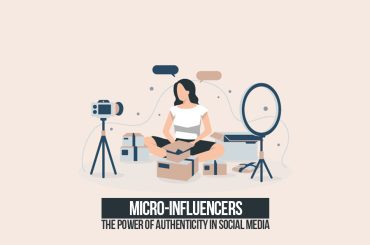Micro-Influencers: The Power of Authenticity in Social Media