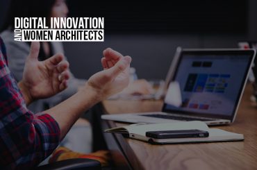 Digital Innovation and Women Architects