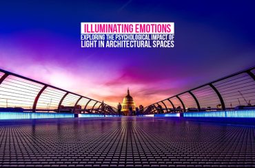 Illuminating Emotions: Exploring the Psychological Impact of Light in Architectural Spaces
