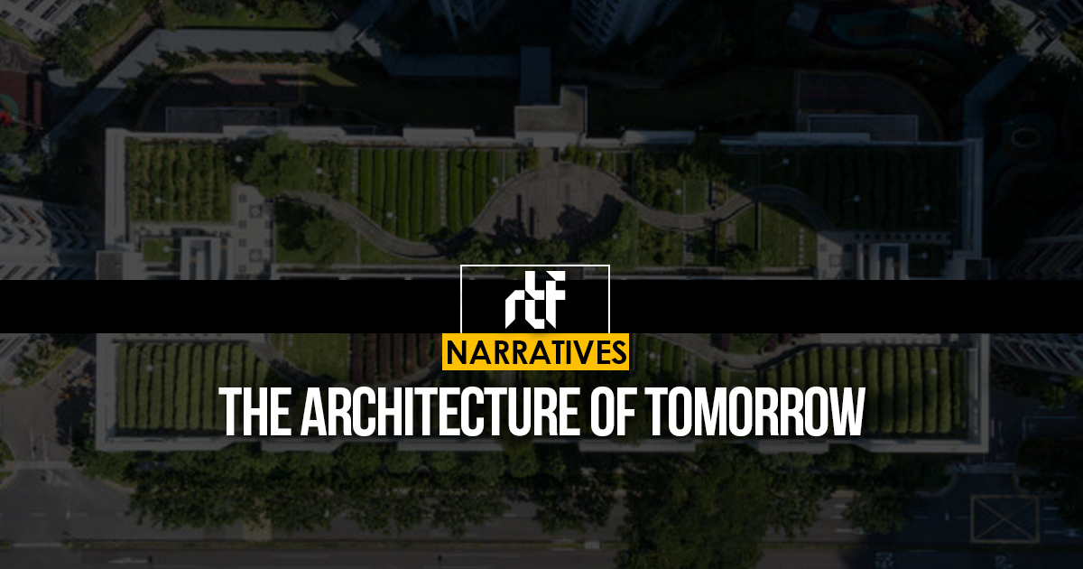 The Architecture of Tomorrow - RTF | Rethinking The Future