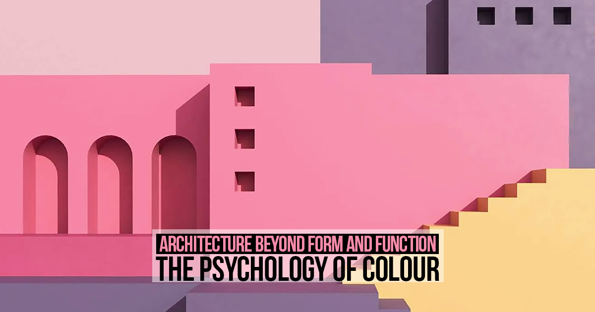 Architecture Beyond Form and Function: The Psychology of Colour - RTF ...