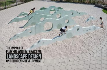 The Impact of Playful and Interactive Landscape Design on Children’s Development