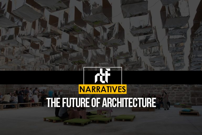 Storytelling- The future of architecture. - RTF | Rethinking The Future