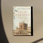 Book in Focus: Delhi Darshan: The History and Monuments of India's Capital by Giles Tillotson by Giles Tillotso - Sheet1