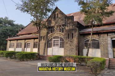Museums of the World: Maratha History Museum