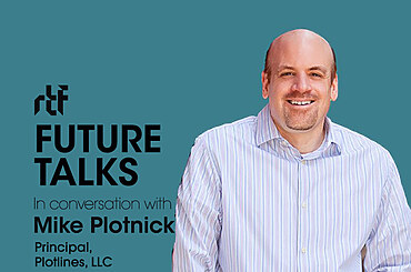 Future Talks by RTF: In conversation with Mike Plotnick