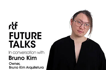 Future Talks by RTF: In conversation with Bruno Kim