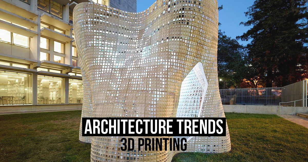 Architecture trends: 3D printing - RTF | Rethinking The Future