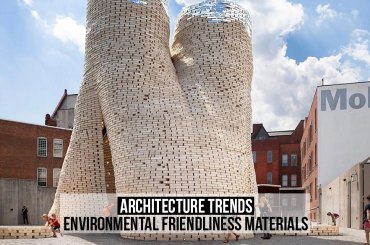 Architecture trends: Environmental friendliness materials