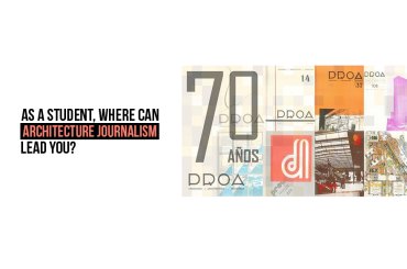 As a student, where can Architecture journalism lead you?