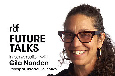 Future Talks by RTF: In conversation with Gita Nandan