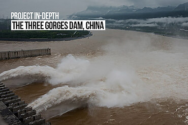 Project in-depth: The Three Gorges Dam, China