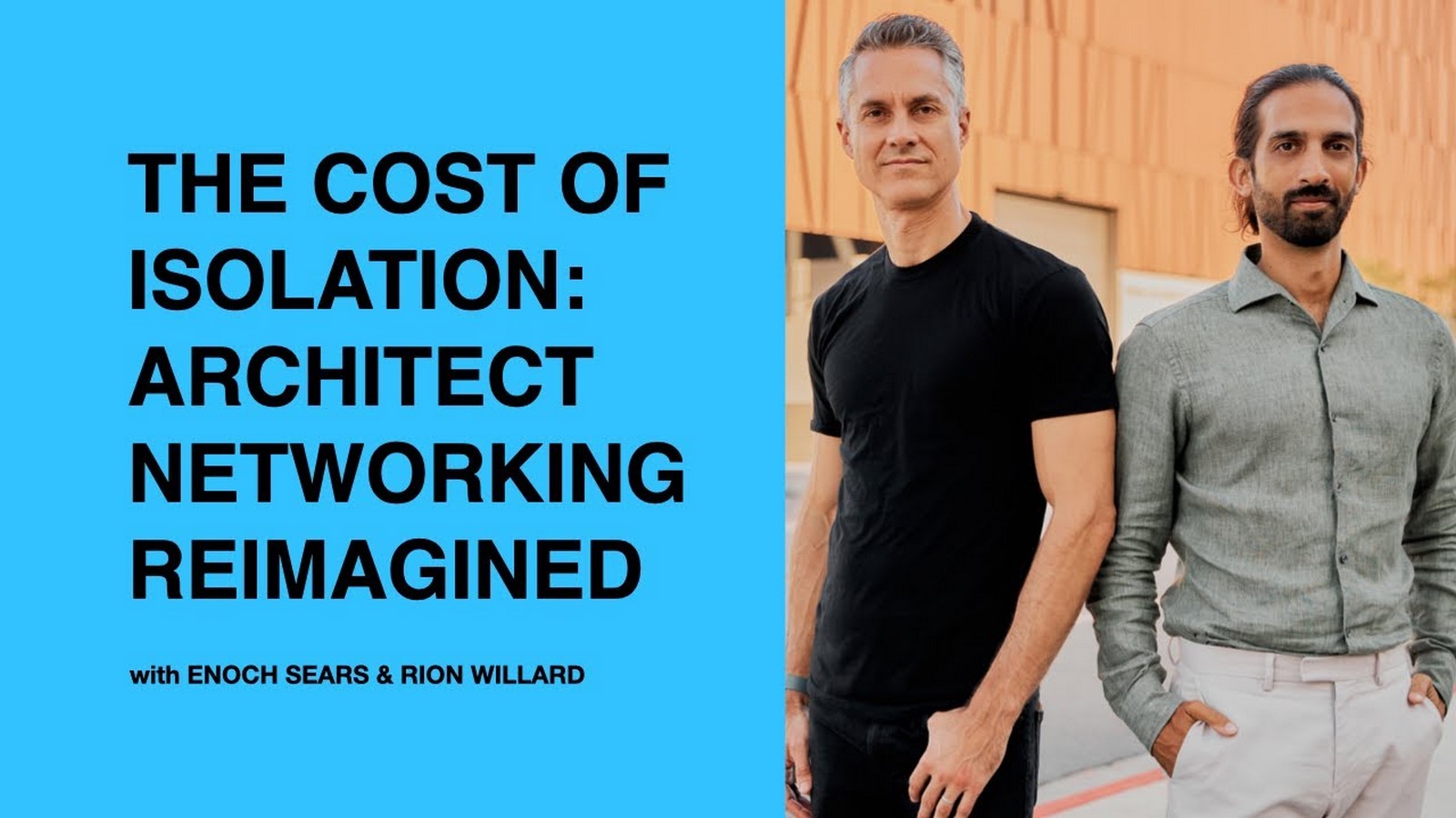 Podcast for Architects: The Cost of Isolation: Architect Networking Reimagined with Enoch Sears & Rion Willard - Sheet1