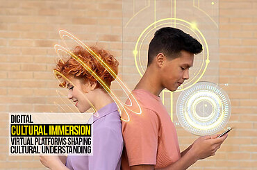 Digital Cultural Immersion: “Virtual Platforms Shaping Cultural Understanding”