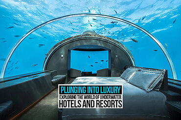 Plunging into Luxury: Exploring the World of Underwater Hotels and Resorts