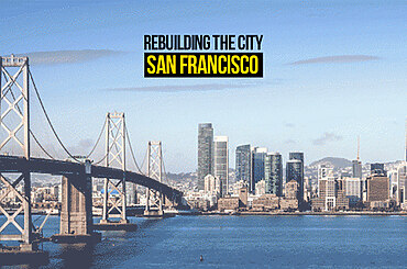 Rebuilding the City: San Francisco