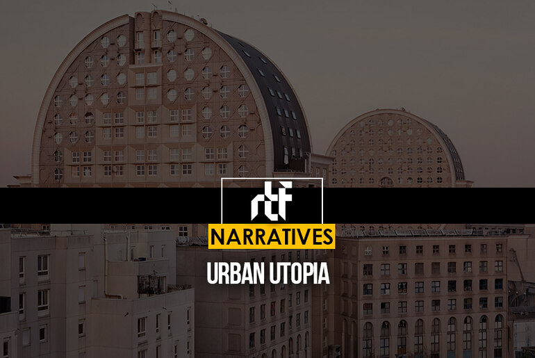 Urban Utopia - RTF | Rethinking The Future