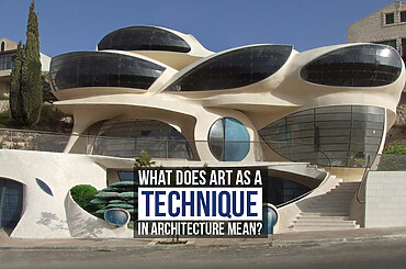 What does art as a technique in architecture mean?