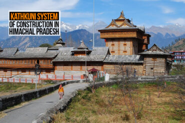 Kathkuni system of construction in Himachal Pradesh