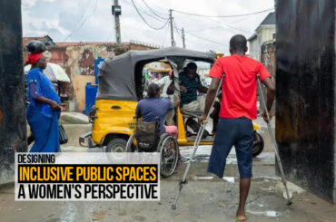 Designing Inclusive Public Spaces: A Women’s Perspective