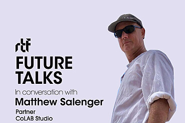 Future Talks by RTF: In conversation with Matthew Salenger