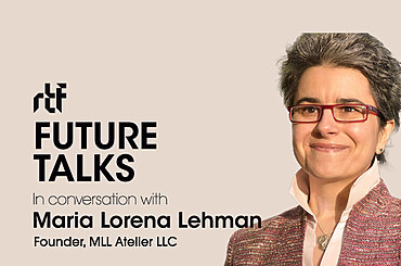 Future Talks by RTF: In conversation with Maria Lorena Lehman